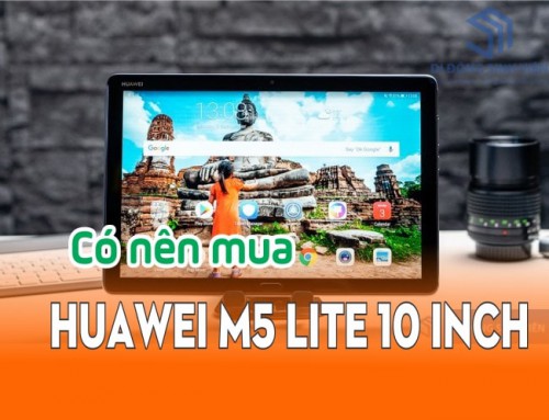 Đánh giá chi tiết máy tính bảng Huawei Mediapad M5 Lite 10 inch - Quái vật phân khúc giá rẻ