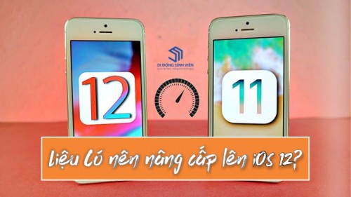 Test: Liệu có nên Nâng Cấp - Update Lên iOS 12 cho iPhone 5s không?